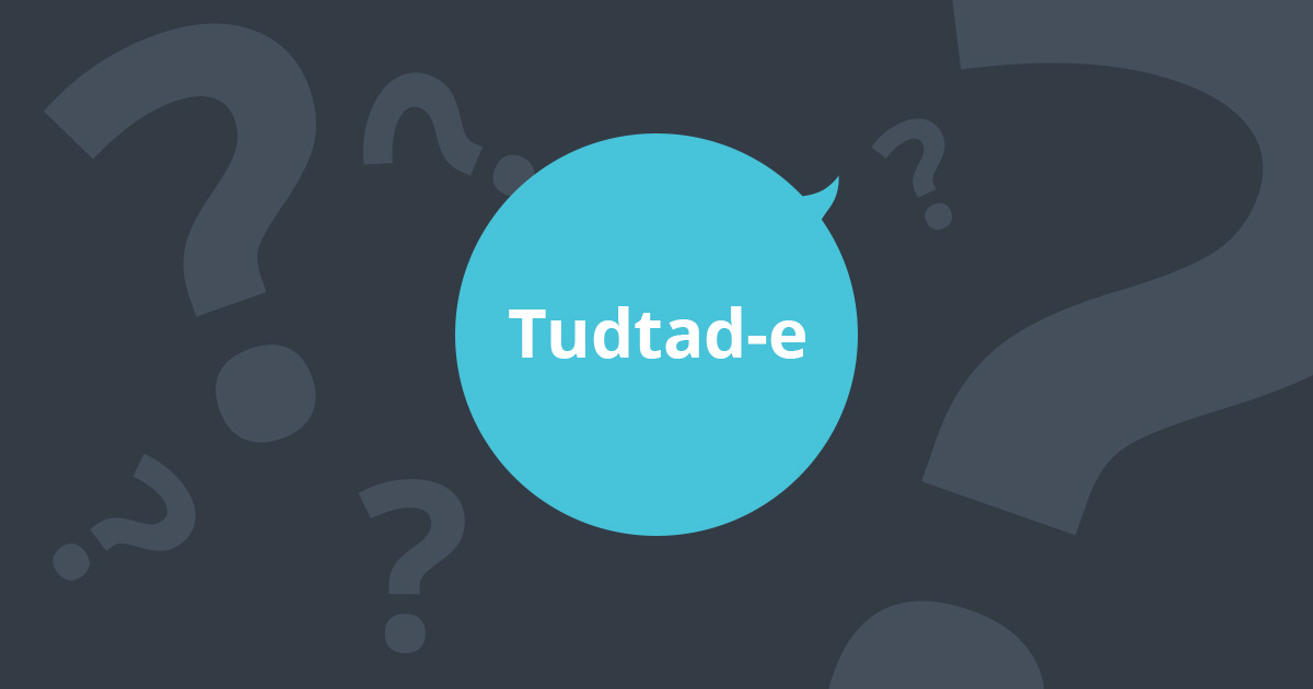 Tudtad-e?